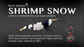 Shrimp Snow